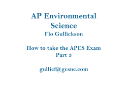 AP Environmental Science Flo Gullickson How to take the