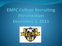 EMFC College Recruiting Presentation December 5, 2011