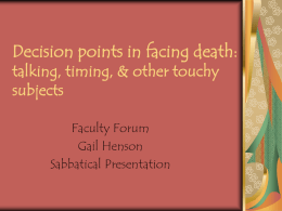 Decision points in facing death: talking, timing, & other