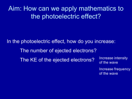 Aim: How can we apply mathematics to the photoelectric effect?