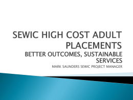 SEWIC HIGH COST ADULT PLACEMENTS