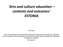 'Arts and culture education – contents and outcomes' ESTONIA