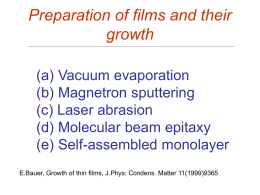 Preparation of films and their growth