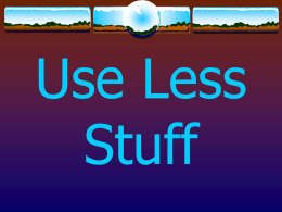 Use Less Stuff