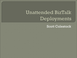 Unattended BizTalk Deployments
