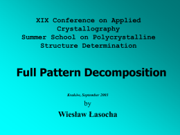 XIX Conference on Applied Crystallography Summer School on
