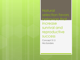 Natural selection favors behaviors that increase survival