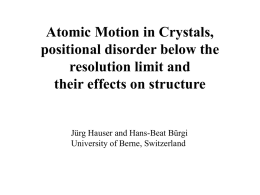 Atomic Motion in Crystals, positional disorder below the