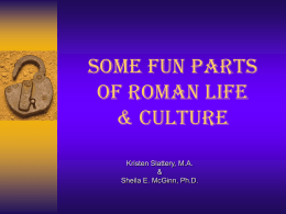 Some Fun Parts of Roman Culture and Life