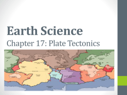 Earth Science Chapter 17: Plate Tectonics