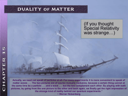 PowerPoint Presentation - Duality of Matter