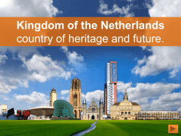 Kingdom of the Netherlandscountry of heritage and future.
