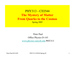 PHY313 - CEI544 The Mystery of Matter From Quarks to the
