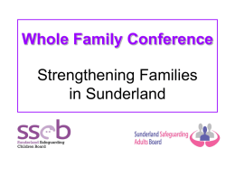 Whole Family Conference Strengthening Families in Sunderland