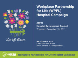 WPFL Hospital Campaign Presentation to AOPO HD Council on