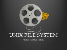 UNIX FILE SYSTEM - The Blavatnik School of Computer Science