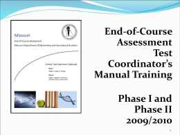 End-of-Course Assessment Test Coordinator’s Manual Phase I