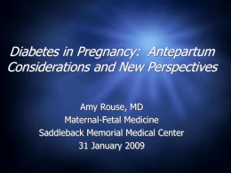 Hyperglycemia, Not Diabetes, in Pregnancy