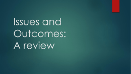 Issues and Outcomes: A review