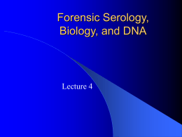 Forensic Serology, Biology, and DNA