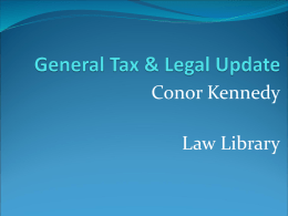 General Tax & Legal Update” PPT - Conor Kennedy