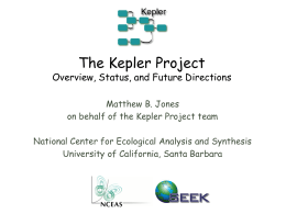 The Kepler Project Overview, Status, and Future Directions