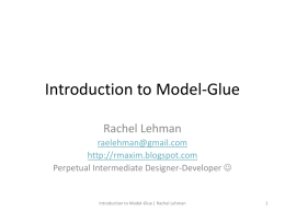 Introduction to Model-Glue - MD ColdFusion User's Group