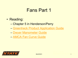 Lecture 14 Fans 1 - Biosystems and Agricultural Engineering