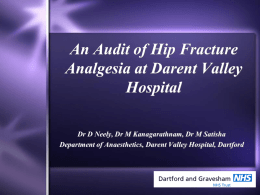 An Audit of Hip Fracture Analgesia at Darent Valley Hospital