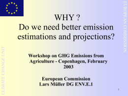 WHY ? Do we need better emission estimations and projections?