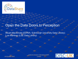Open the Data Doors to Perception Stuart Macdonald (EDINA