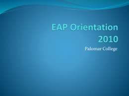 EAP Orientation 2009 - Palomar Community College District