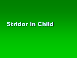 Management of the Stridulous Child