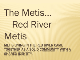 Metis living in the Red River came together as a solid
