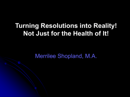 Turning Resolutions into Reality! Not Just for the Health
