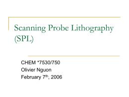 Scanning Probe Lithography (SPL)