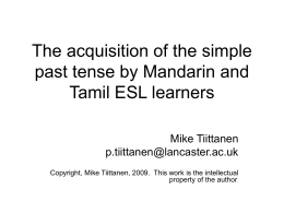 The acquisition of simple past tense by Mandarin and Tamil