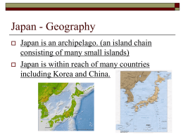 Japan: An Island Empire… Essential Question: