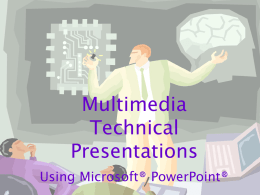 Multimedia Business/Technical Presentations Using