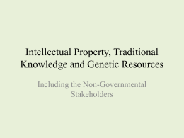 Intellectual Property, Traditional Knowledge and Genetic