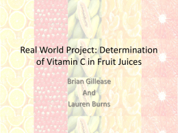 Real World Project: Determination of Vitamin C in Fruit Juices