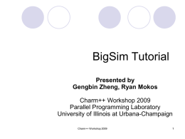 BigSim Tutorial - Parallel Programming Laboratory