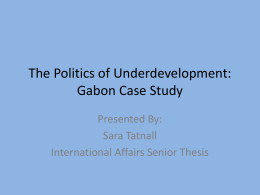 The Politics of Underdevelopment: Gabon Case Study