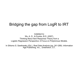 Bridging the gap from LogR to IRT