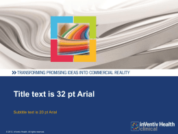 Title text is 32 pt Arial - inVentiv Health Clinical