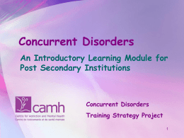 PowerPoint Presentation - Concurrent Disorders: An