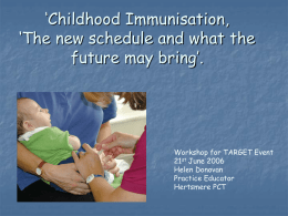 Childhood Immunisation, ‘The new schedule and what the