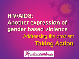 Gender based violence and HIV/AIDS