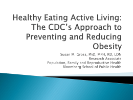 Healthy Eating Active Living: The CDC’s Approach to