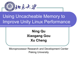 Using Uncacheable Memory to Improve Unity Linux Performance